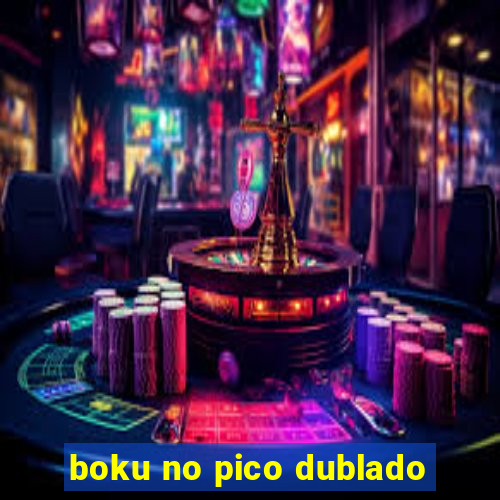 boku no pico dublado